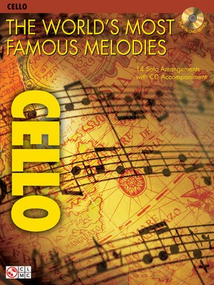 The World's Most Famous Melodies - Cello Play-Along Book/CD Pack - Various - Cello Cherry Lane Music /CD