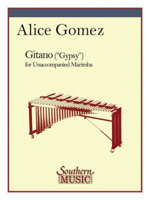 Gitano - Marimba Unaccompanied - Alice Gomez - Marimba Southern Music Co.