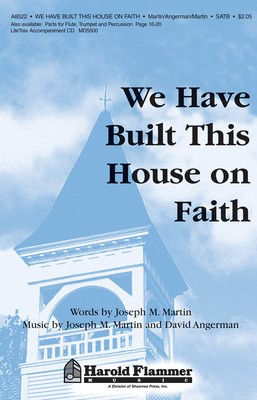 We Have Built This House on Faith - David Angerman|Joseph M. Martin - SATB Shawnee Press Choral Score Octavo