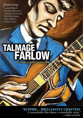 Talmage Farlow - A Film by Lorenzo DeStefano - Lorenzo Destefano MVD DVD