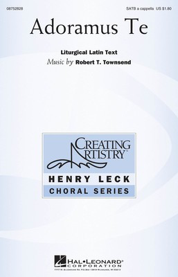 Adoramus Te - Robert Townsend - SATB Hal Leonard Choral Score Octavo