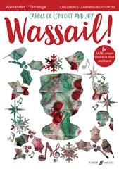 Wassail! Carols of Comfort and Joy (Children's Choir Part) - Unison Voices (Digital Download)