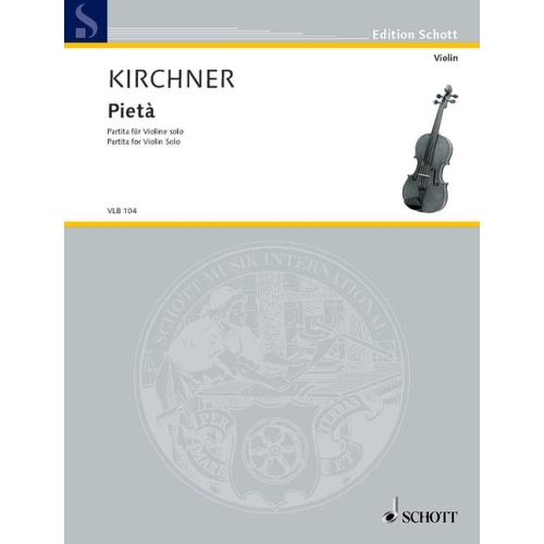 Kirchner - Pieta Partita - Violin Solo Schott VLB104