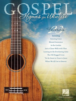 Gospel Hymns for Ukulele - Various - Ukulele Hal Leonard Melody Line, Lyrics & Chords