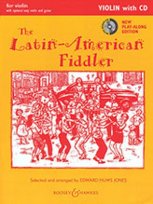 The Latin-American Fiddler, Violin with CD - for violin with optional easy violin and guitar - Violin Edward Huws Jones Boosey & Hawkes /CD