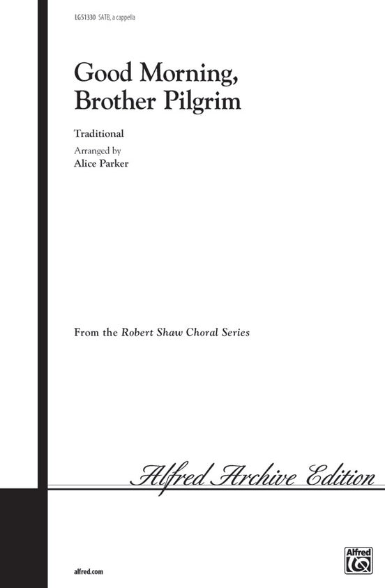 Good Morning, Brother Pilgrim – SATB Choral Octavo (Digital Download)
