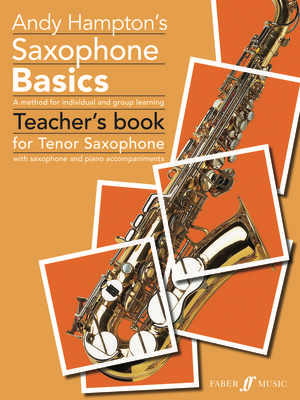 Saxophone Basics (Tenor Sax Teacher's Book) - Andy Hampton - Tenor Saxophone Faber Music Teacher Edition