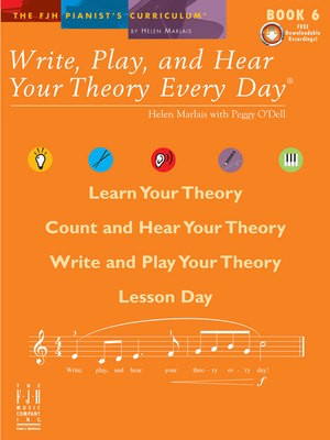 Write, Play, and Hear Your Theory Every Day Book 6 - Piano Helen Marlais|Peggy O'Dell FJH Music Company