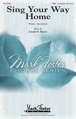 Sing Your Way Home - Joseph M. Martin - TTBB Anonymous Shawnee Press Choral Score Octavo