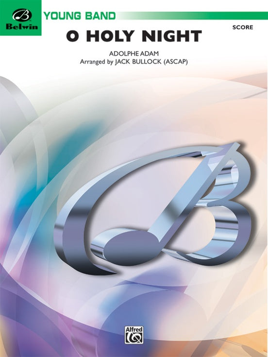O Holy Night (Cantique de Noel) - Concert Band Conductor Score & Parts (Digital Download)