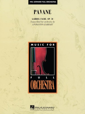 Pavane, Opus 50 - Gabriel Faure - Livingston Gearhart Shawnee Press Score/Parts
