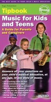 Music for Kids and Teens Tipbook - A Guide for Parents and Caregivers - Hugo Pinksterboer The Tipbook Company