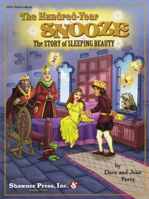 The Hundred-Year Snooze - The Story of Sleeping Beauty - Dave Perry|Jean Perry - Shawnee Press Book/CD