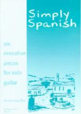 Simply Spanish - six evocative pieces for solo guitar - Vincent Lindsey-Clark - Guitar Montague Guitar Solo