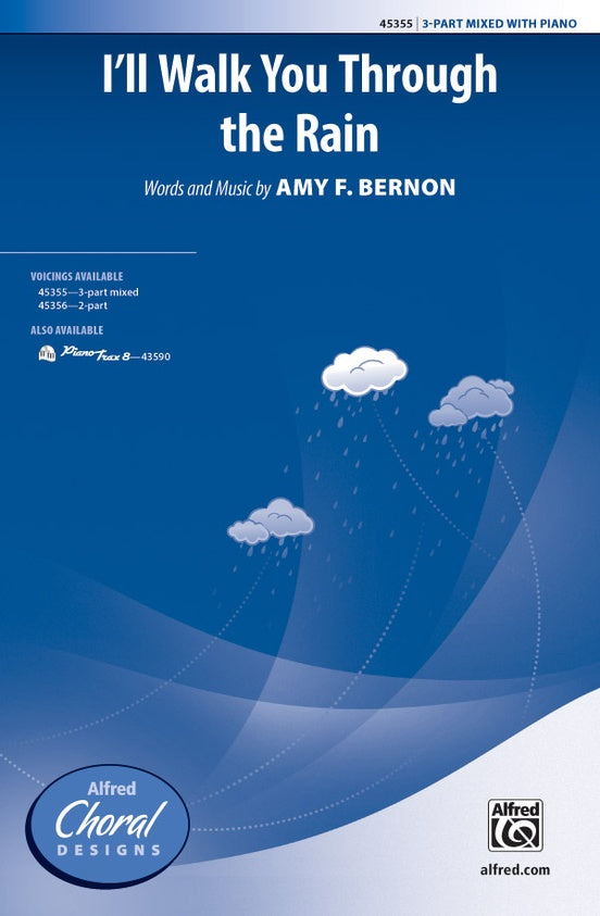 I'll Walk You Through the Rain – 3-Part Mixed Choral Octavo (Digital Download)