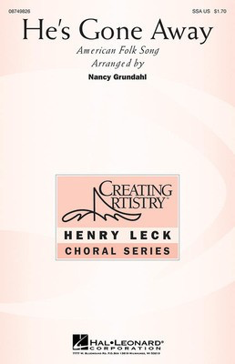 He's Gone Away - SSA Nancy Grundahl Hal Leonard Choral Score Octavo