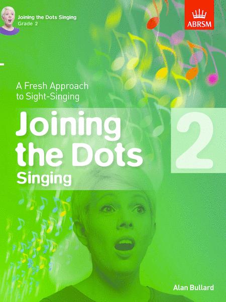 Joining the Dots Singing Grade 2 - Sight-Singing by Bullard ABRSM 9781848497405