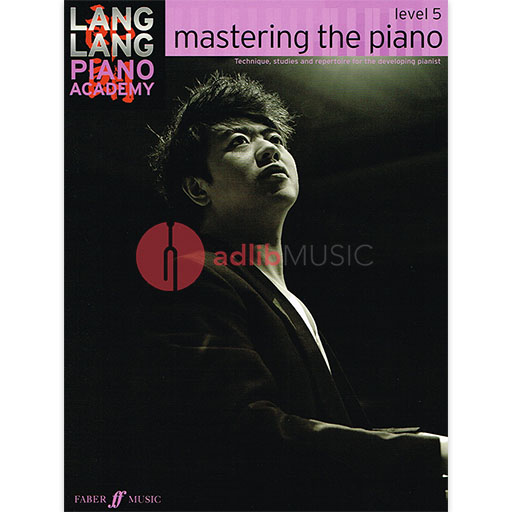 Mastering the Piano - Level 5 - Piano Lang Lang Faber Music