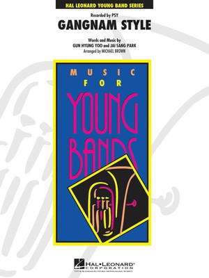 Gangnam Style - Young Concert Band Score/Parts - Park Jae-Sang|Yoo Gun-Hyung - Michael Brown Hal Leonard 4003355