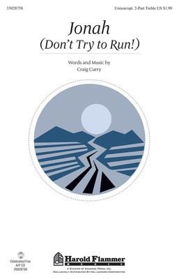 Jonah (Don't Try to Run!) - Craig Curry - Unison or 2-Part Treble Craig Curry Shawnee Press Choral Score Octavo