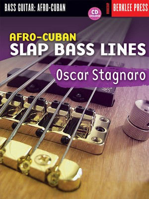 Afro-Cuban Slap Bass Lines - Bass Guitar Oscar Stagnaro Berklee Press /CD