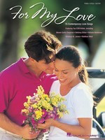 For My Love - 15 Contemporary Love Songs - Guitar|Piano|Vocal Hal Leonard Piano, Vocal & Guitar