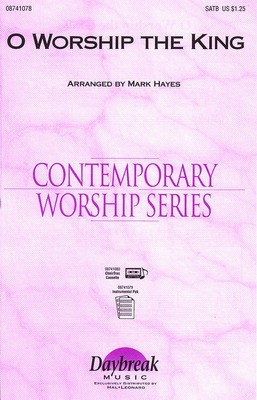 O Worship the King - Johann Michael Haydn|Robert Grant|William Gardiner - SATB Mark Hayes Daybreak Music Choral Score Octavo