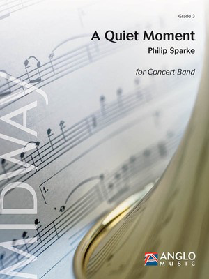 A Quiet Moment - Grade 3 - Score and Parts - Philip Sparke - Anglo Music Press Score/Parts
