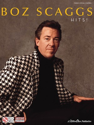 Boz Scaggs - Hits! - Guitar|Piano|Vocal Cherry Lane Music Piano, Vocal & Guitar
