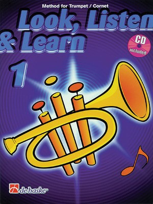 Look, Listen & Learn 1 - Method for Trumpet/Cornet - Jaap Kastelein|Michiel Oldenkamp - Bb Cornet|Trumpet De Haske Publications /CD