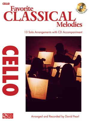 Favorite Classical Melodies - 13 Solo Arrangements with CD Accompaniment - Various - Cello Various Cherry Lane Music /CD