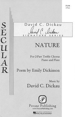 Nature, The Gentlest Mother - 2-Part and Piano - David Dickau - 2-Part Pavane Publishing Choral Score Octavo