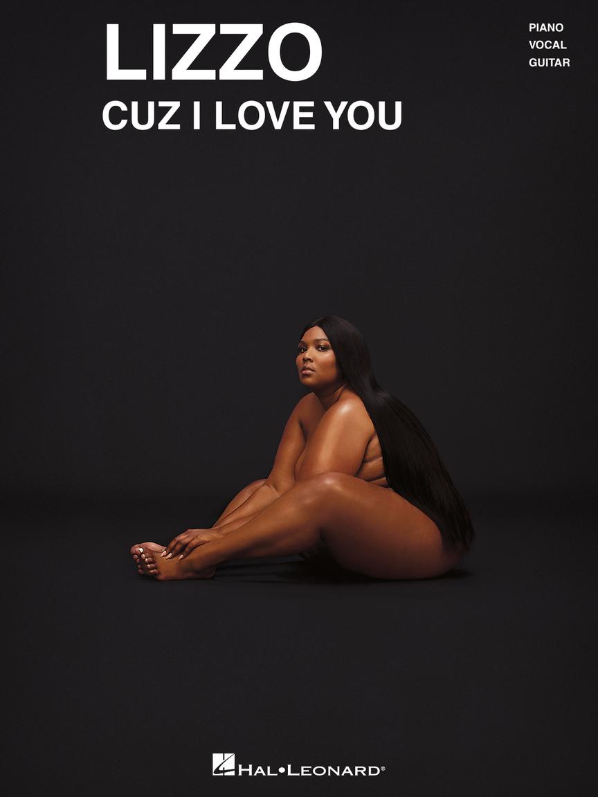 Lizzo - Cuz I Love You - Piano/Vocal/Guitar PVG Hal Leonard 304758