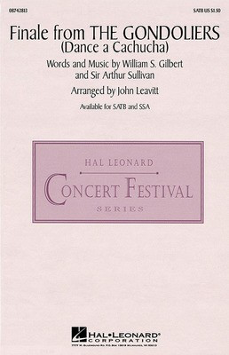 Finale from The Gondoliers - Sir Arthur Sullivan|William S. Gilbert - SATB John Leavitt Hal Leonard Choral Score Octavo