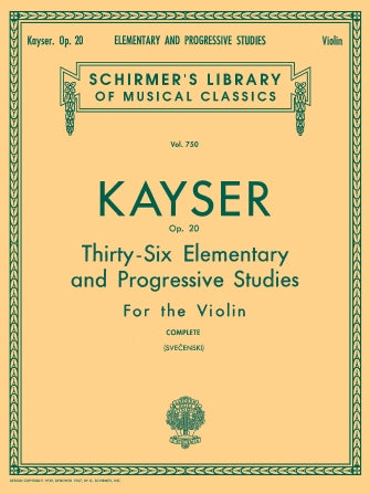 Kayser - 36 Etudes Op20 LIB750 - Violin Solo Schirmer 50256160