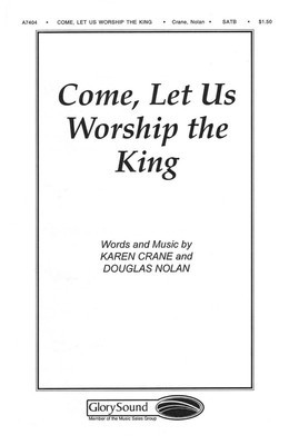 Come Let Us Worship the King - SATB Douglas Nolan Shawnee Press Choral Score Octavo