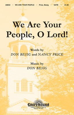 We Are Your People, O Lord! - Don Besig|Nancy Price - SATB Shawnee Press Choral Score Octavo