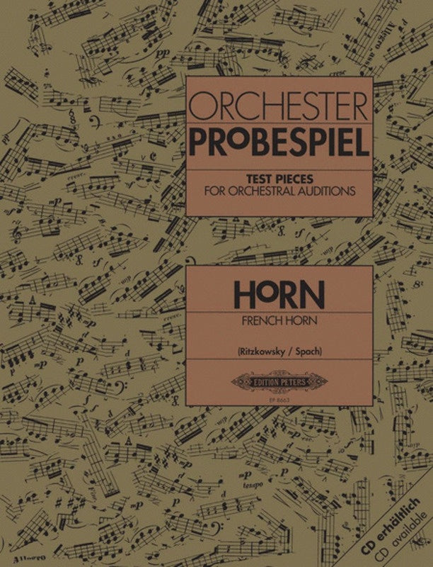 Test Pieces for Orchestral Auditions (Orchester Probespiel) - French Horn edited by Ritzkowsky Peters EP8663