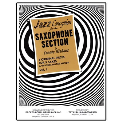Jazz Conception For The Saxophone Section Vol. 1 - 5 Original Pieces for 5 Saxes - Lennie Niehaus - Saxophone Try Publishing Company Saxophone Ensemble
