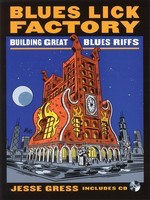 Blues Lick Factory - Building Great Blues Riffs - Guitar Jesse Gress Backbeat Books Guitar TAB /MIDI Disk