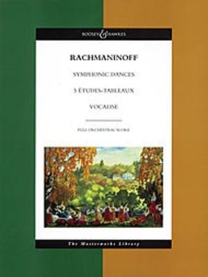 Symphonic Dances / 5 Etudes-Tableaux / Vocalise - Sergei Rachmaninoff - Boosey & Hawkes Study Score Score