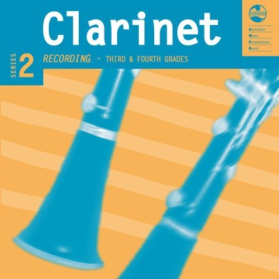 Clarinet Series 2 - CD and Notes Third and Fourth Grades - Clarinet AMEB CD