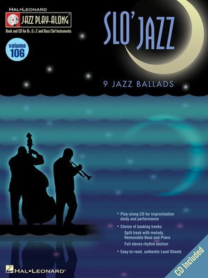 Slo' Jazz - Jazz Play-Along Volume 106 - Various - Bb Instrument|Bass Clef Instrument|C Instrument|Eb Instrument Hal Leonard Lead Sheet /CD