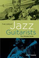 The Great Jazz Guitarists - The Ultimate Guide - Scott Yanow Backbeat Books
