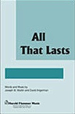 All That Lasts - David Angerman|Joseph M. Martin - SATB Shawnee Press Choral Score Octavo