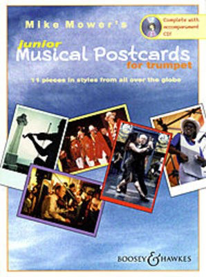 Junior Musical Postcards - 11 pieces in styles from all over the globe - Mike Mower - Trumpet Boosey & Hawkes /CD