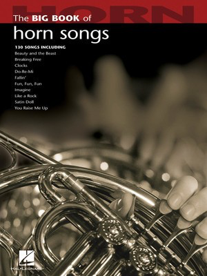 The Big Book of Horn Songs - Various - French Horn Hal Leonard