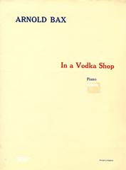 Bax - In A Vodka Shop - Piano Solo (Digital Download)