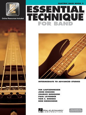 Essential Technique for Band Book 3 - Electric Bass Guitar/EEi Online Resources by Menghini/Bierschenk/Higgins/Lavender/Lautzenheiser/Rhodes Hal Leonard 862632