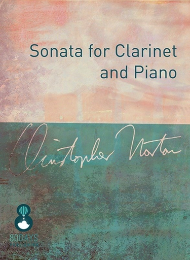 Sonata for Clarinet and Piano - Christopher Norton - 80 Days Publishing